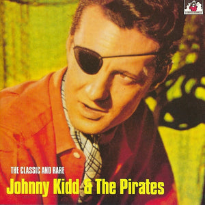 Johnny Kidd & The Pirates : The Classic And Rare.... (CD, Comp)