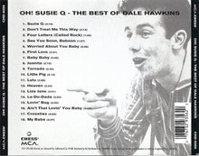 Load image into Gallery viewer, Dale Hawkins : Oh! Suzy-Q - The Best Of Dale Hawkins (CD, Comp, RM)
