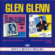 Load image into Gallery viewer, Glen Glenn : The Glen Glenn Story / Everybody&#39;s Movin&#39; Again (CD, Album, Comp)
