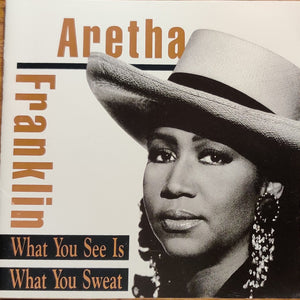 Aretha Franklin : What You See Is What You Sweat (CD, Album)