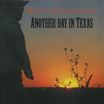 Bruce Smith Band : Another Day In Texas (CD, Album)