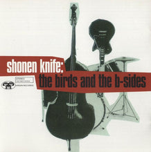 Load image into Gallery viewer, Shonen Knife : The Birds And The B-Sides (CD, Comp)
