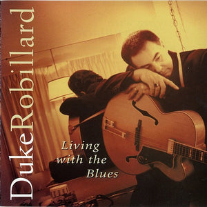 Duke Robillard : Living With The Blues (CD, Album)