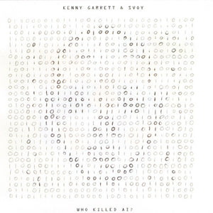 Kenny Garrett & Svoy : Who Killed AI? (CD)