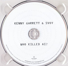 Load image into Gallery viewer, Kenny Garrett &amp; Svoy : Who Killed AI? (CD)

