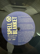 Load image into Gallery viewer, Broadcast : Spell Blanket (Collected Demos 2006-2009) (2xLP, Comp)
