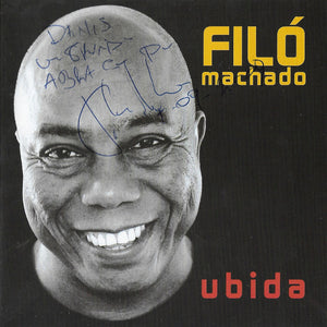 Filó Machado* : Ubida (CD)