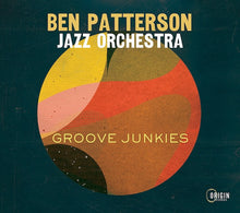 Load image into Gallery viewer, Ben Patterson Jazz Orchestra : Groove Junkies (CD, Album)
