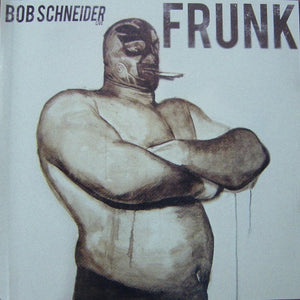 Bob Schneider : Bob Schneider Live Frunk (2xCDr)
