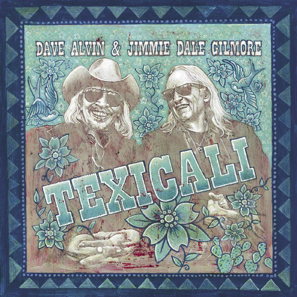 Dave Alvin & Jimmie Dale Gilmore : Texicali (2xLP, Album, Ltd, Blu)