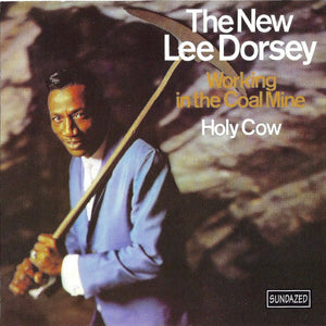 The New Lee Dorsey* : Working In The Coal Mine - Holy Cow (CD, Album, Mono)