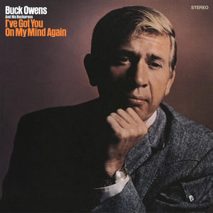 Buck Owens And His Buckaroos :  I've Got You On My Mind Again  (CD, Album)