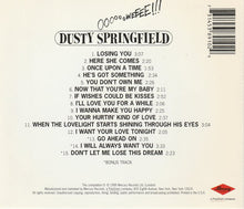 Load image into Gallery viewer, Dusty Springfield : OoooooWeeee!!! (CD, Album, RE, RM)
