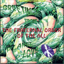 Load image into Gallery viewer, The Fraternal Order Of The All : Greetings From Planet Love (CD, Album)
