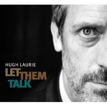 Load image into Gallery viewer, Hugh Laurie : Let Them Talk (CD, Album, Car)
