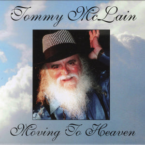 Tommy McLain : Moving To Heaven (CD, Album, RE, RM)