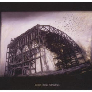 the album cover for Elliott - False Cathedrals