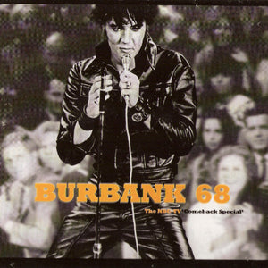 Elvis Presley : Burbank 68  (The NBC-TV 'Comeback Special') (CD, Comp)