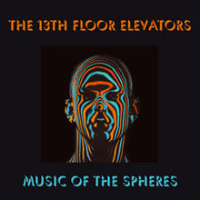 Load image into Gallery viewer, The 13th Floor Elevators* : Music Of The Spheres (Box, Comp, Ltd, Num + LP, Mono, IA# + 10&quot;, EP + 2x)
