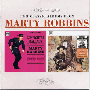 Marty Robbins : Gunfighter Ballads And Trail Songs / More Gunfighter Ballads And Trail Songs (CD, Comp)