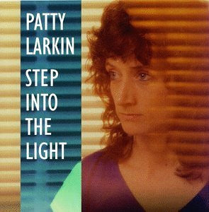 Patty Larkin : Step Into The Light (CD, Album, RE)