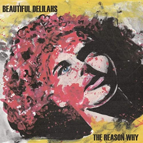 Beautiful Delilahs : The Reason Why (CD, Album)