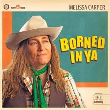 Melissa Carper : Borned In Ya (CD, Album)