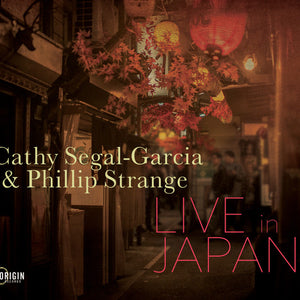 Cathy Segal-Garcia & Phillip Strange : Live In Japan (2xCD, Album)