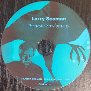 Larry Seaman : Ernesto Sardonicus (CDr, Album)