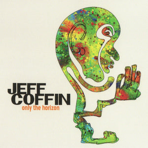Jeff Coffin : Only The Horizon (CD, Album)