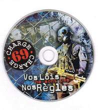 Load image into Gallery viewer, Charge 69 : Vos Lois Ne Sont Pas Nos Règles (CD, Album)
