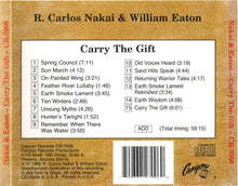 Load image into Gallery viewer, R. Carlos Nakai &amp; William Eaton : Carry The Gift (CD, Album, RE)
