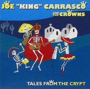 Joe "King" Carrasco And The Crowns* : Tales From The Crypt (CD, Album, RE)