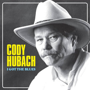 Cody Hubach : I Got The Blues (CD, Album)