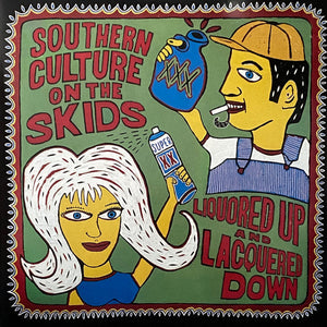 Southern Culture On The Skids : Liquored Up And Lacquered Down (CD, Album)