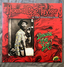 Load image into Gallery viewer, Hound Dog Taylor &amp; The House Rockers : Beware of the Dog! (LP, Album, Ltd, RE, Gre)
