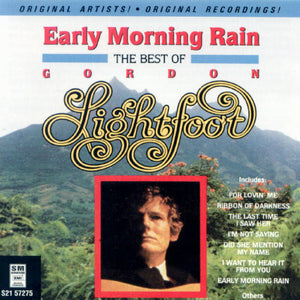 Gordon Lightfoot : Early Morning Rain - The Best Of Gordon Lightfoot (CD, Comp)