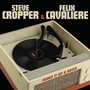 Steve Cropper & Felix Cavaliere : Nudge It Up A Notch (CD, Album)