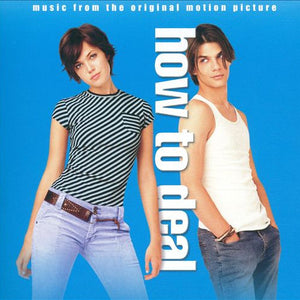 Various : How To Deal (Music From The Original Motion Picture) (CD, Comp)