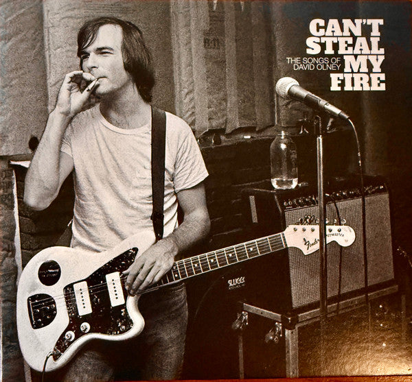 Various : Can’t Steal My Fire: The Songs Of David Olney (CD)