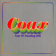 Load image into Gallery viewer, Coax (4) : Fear Of Standing Still (CD, Album)
