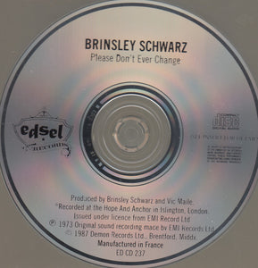 Brinsley Schwarz : Please Don't Ever Change (CD, Album, RE)