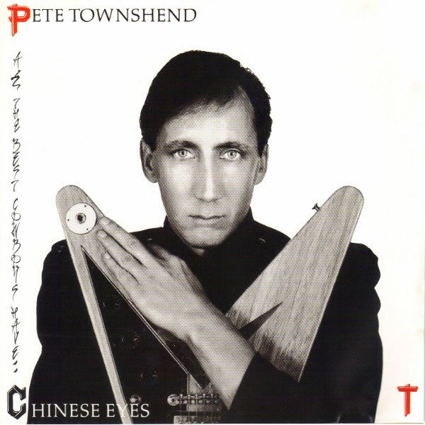 Pete Townshend : All The Best Cowboys Have Chinese Eyes (CD, Album, RE)