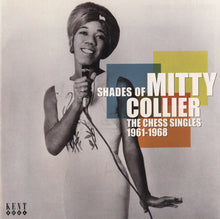Load image into Gallery viewer, Mitty Collier : Shades Of Mitty Collier : The Chess Singles 1961-1968 (CD, Comp, Mono)
