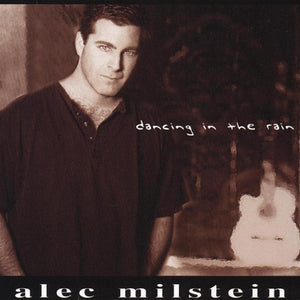 Alec Milstein : Dancing In The Rain (CD, Album)