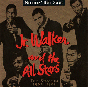 Junior Walker & The All Stars : Nothin' But Soul (The Singles 1962-1983) (2xCD, Comp)