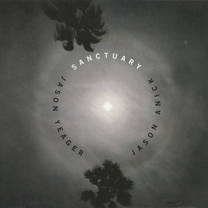 Jason Anick | Jason Yeager : Sanctuary (CD, Album)
