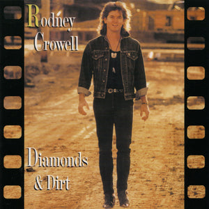 Rodney Crowell : Diamonds & Dirt (CD, Album, RE, RM)
