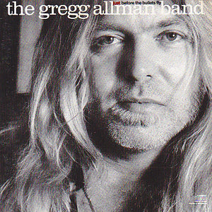 The Gregg Allman Band : Just Before The Bullets Fly (CD, Album, RE, Son)