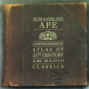 Scrambled Ape : Comprehensive Atlas Of 21st Century A.M. Radio Classics (CD, Album)